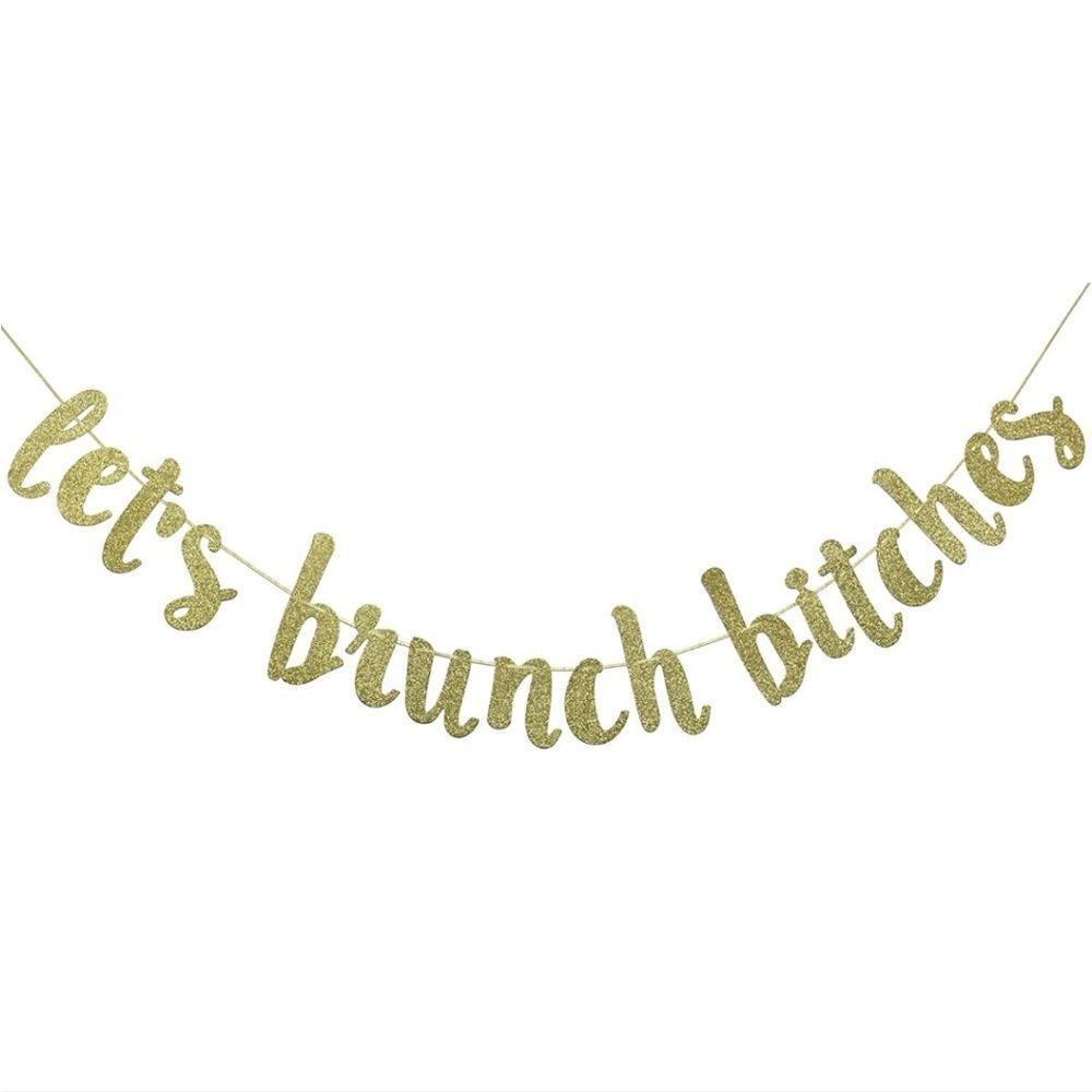 Brunch Decor, Let's Brunch Bitches Banner